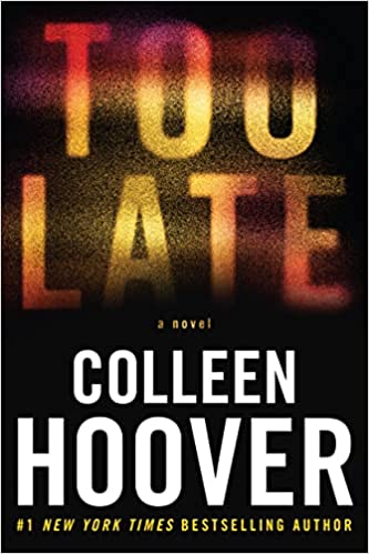 Too Late - Colleen Hoover