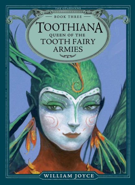 Toothiana: Queen of the Tooth Fairy Armies - William Joyce