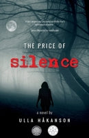 The Price of Silence - Ulla Hakanson