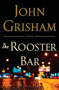 The Rooster Bar - John Grisham