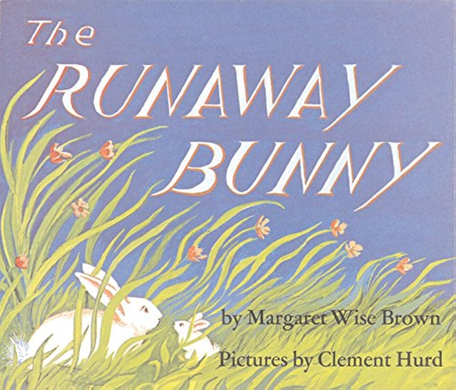 The Runaway Bunny - Margaret Wise Brown