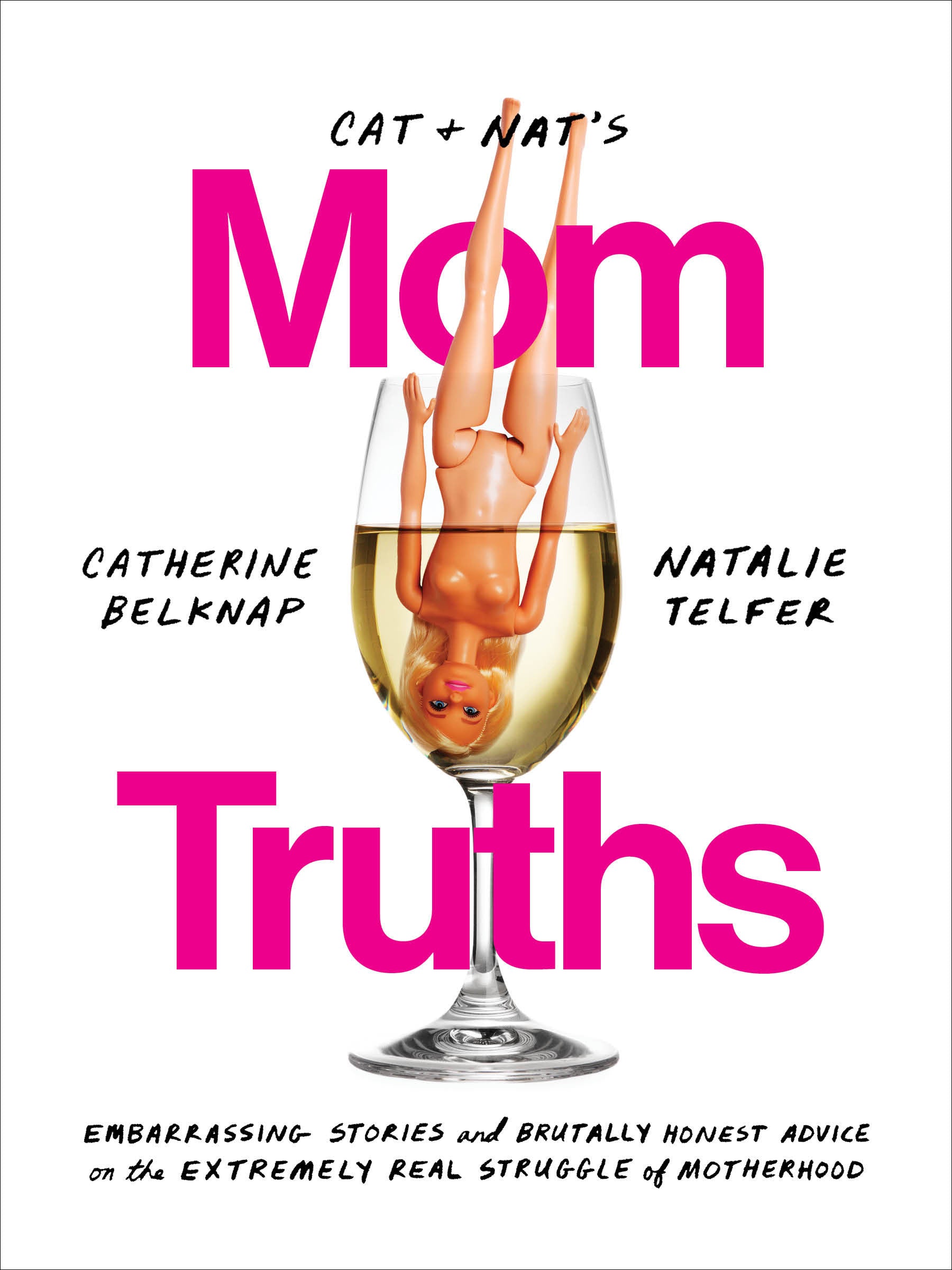 Mom Truths - Catherine Belknap and Natalie Telfer