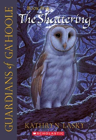 Guardians of Ga'hoole: The Shattering - Kathryn Lasky