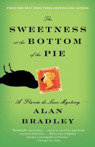 The Sweetness at the Bottom of the Pie - Alan Bradley