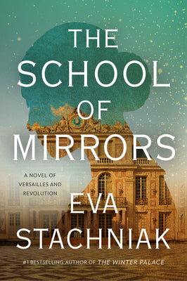 The School of Mirrors - Eva Stachniak