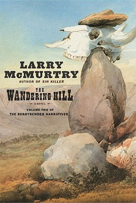The Wandering Hill - Larry McMurtry