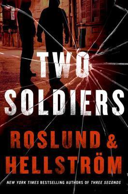 Two Soldiers - Roslund & Hellstrom