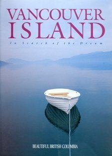 Vancouver Island: In Search of the Dream - Beautiful British Columbia