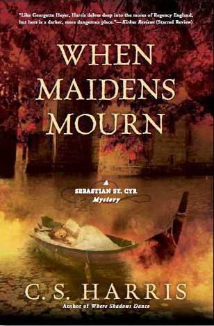 When Maidens Mourn - C.S. Harris