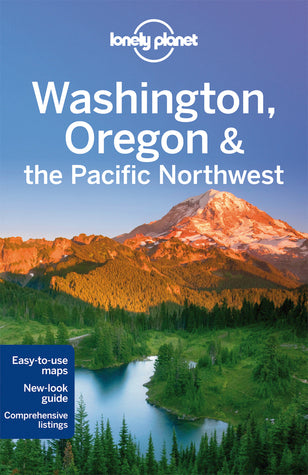 Lonely Planet: Washington, Oregon & the Pacific Northwest