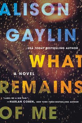 What Remains of Me - Alison Gaylin