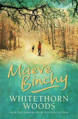 Whitethorn Woods - Maeve Binchy