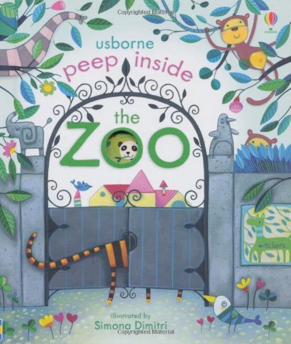 Peep Inside The Zoo - Anna Milbourne